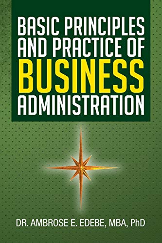 Basic Principles and Practice of Business Administration - 6376