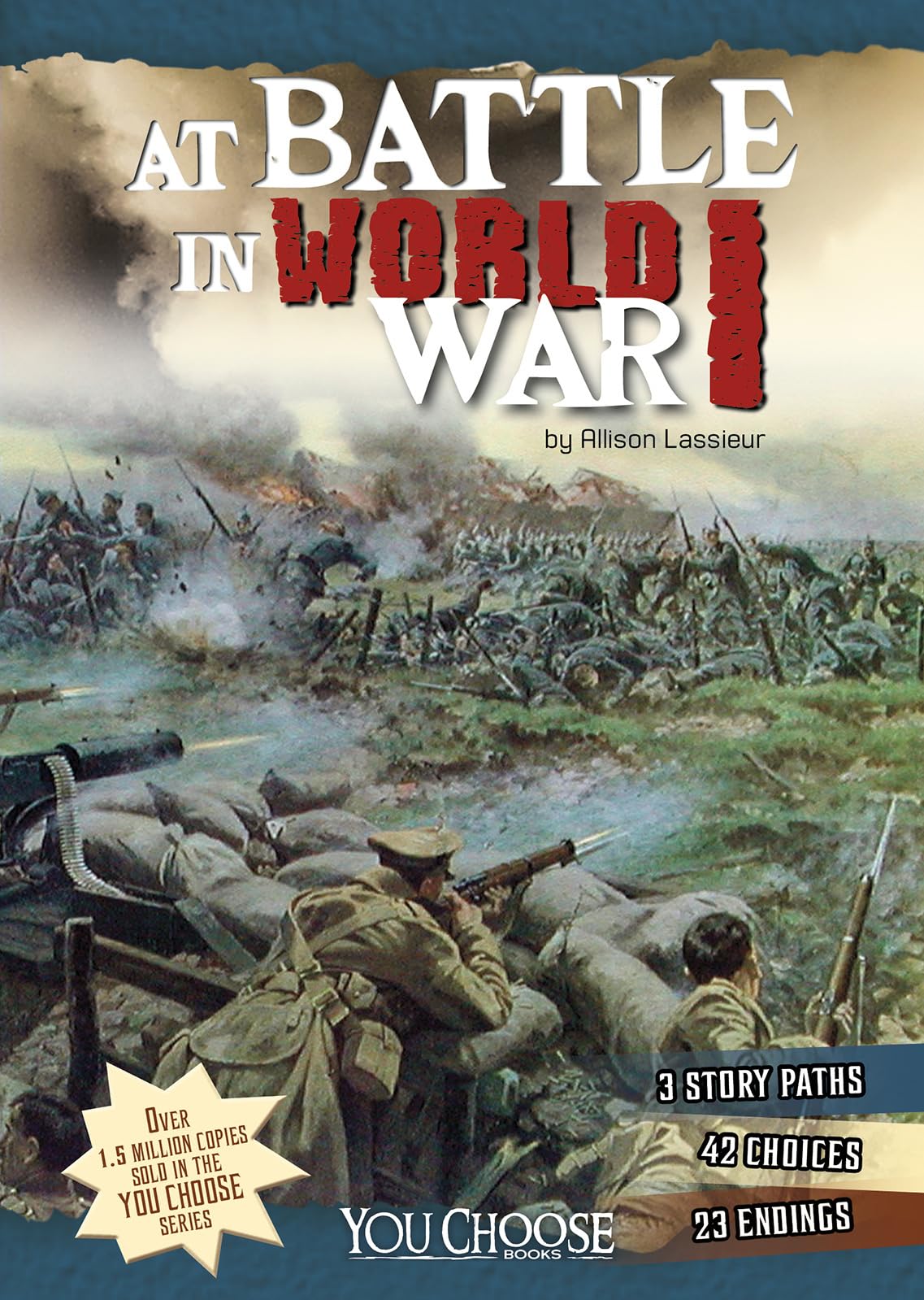 At Battle in World War I: An Interactive Battlefield Adventure (You Choose: Battlefields) - 2075