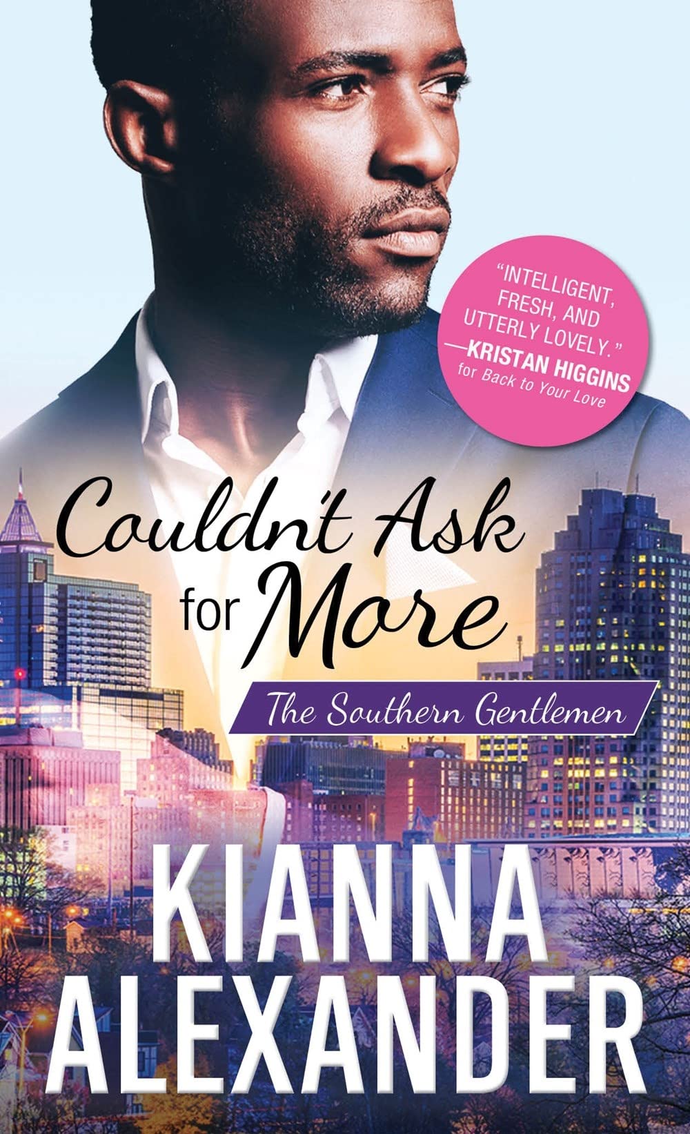 Couldn't Ask for More: A Fake Relationship Starts to Feel Very Real in this Slow Burn Black Romance (The Southern Gentlemen, 2)