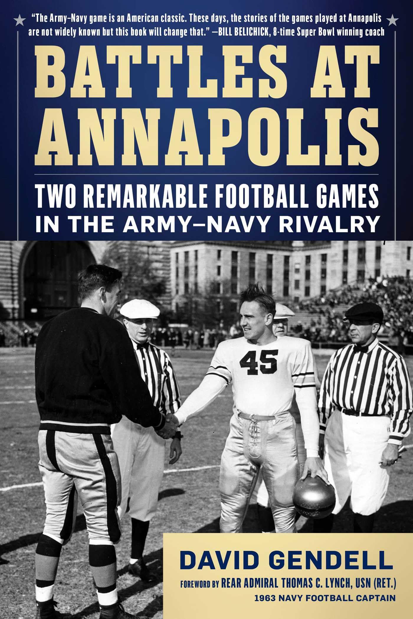 Battles at Annapolis: Two Remarkable Football Games in the Army–Navy Rivalry