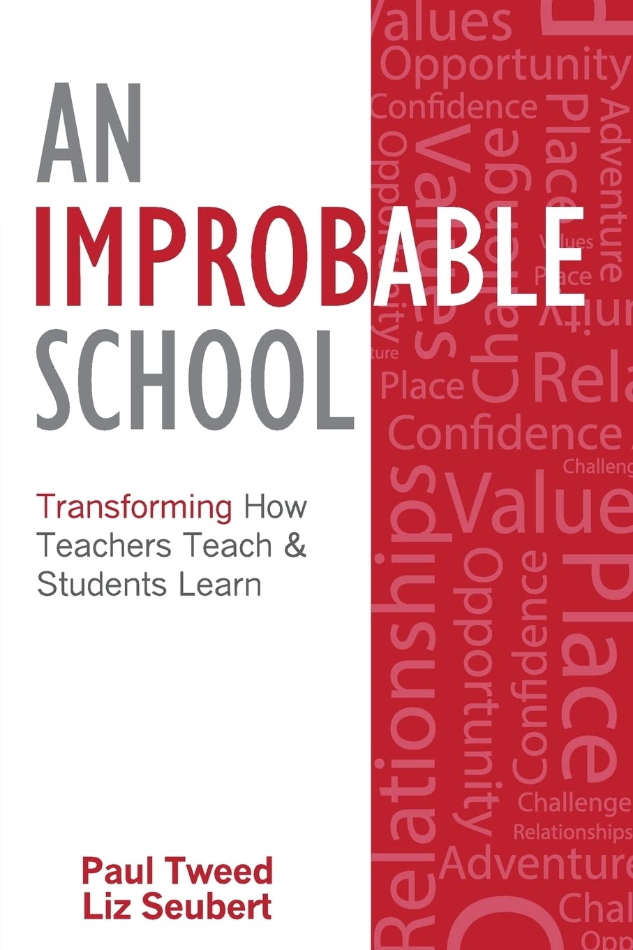 An Improbable School: Transforming How Teachers Teach & Students Learn