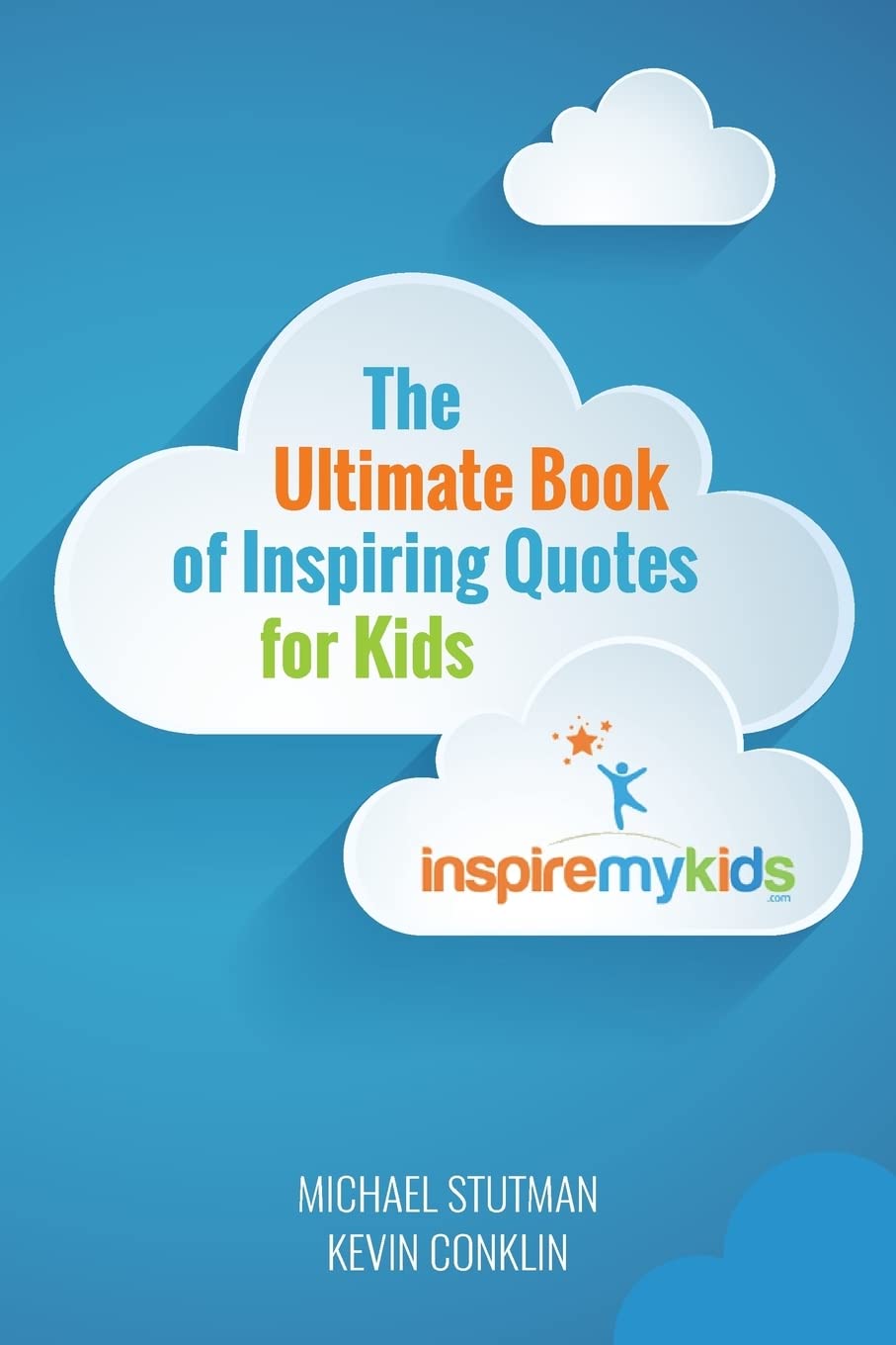 The Ultimate Book of Inspiring Quotes for Kids - 7919