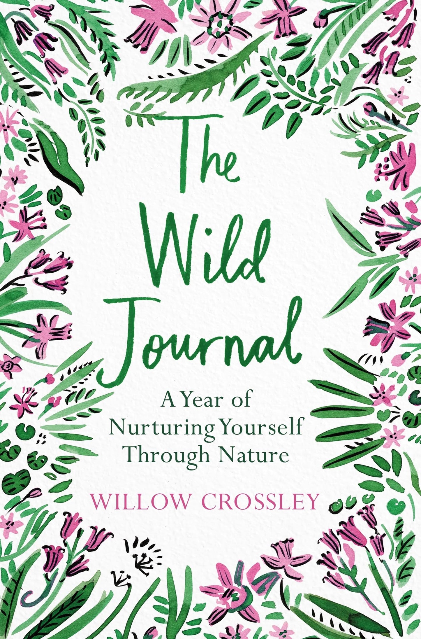 The Wild Journal: A Year of Nurturing Yourself Through Nature - 6706