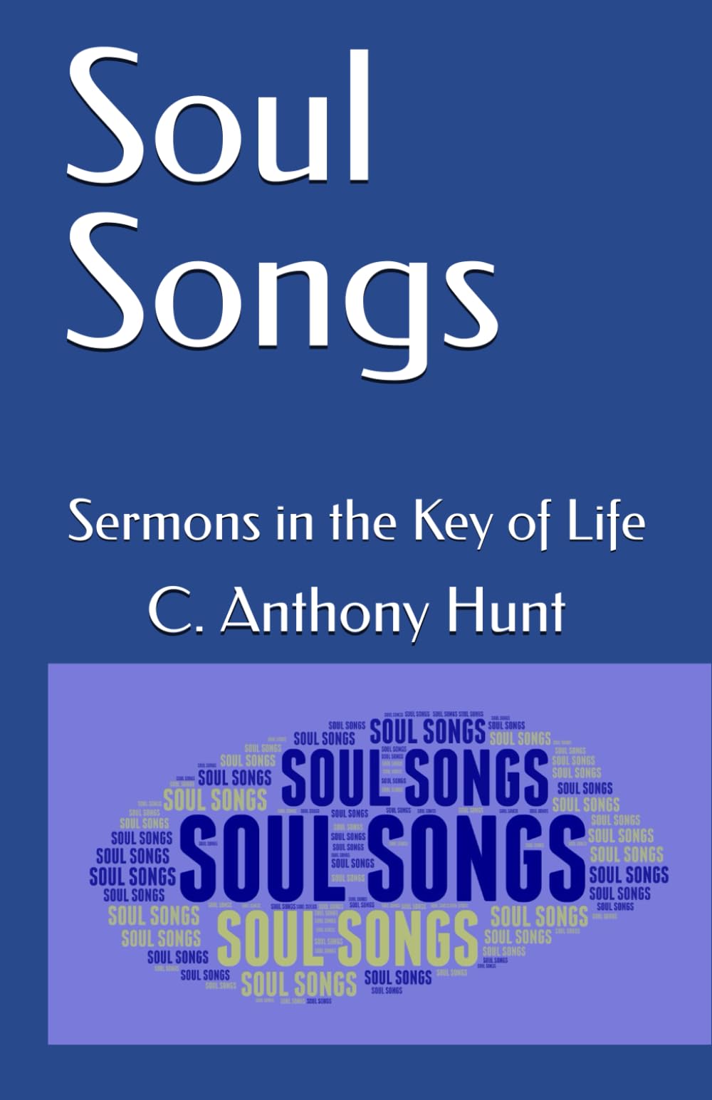 Soul Songs: Sermons in the Key of Life