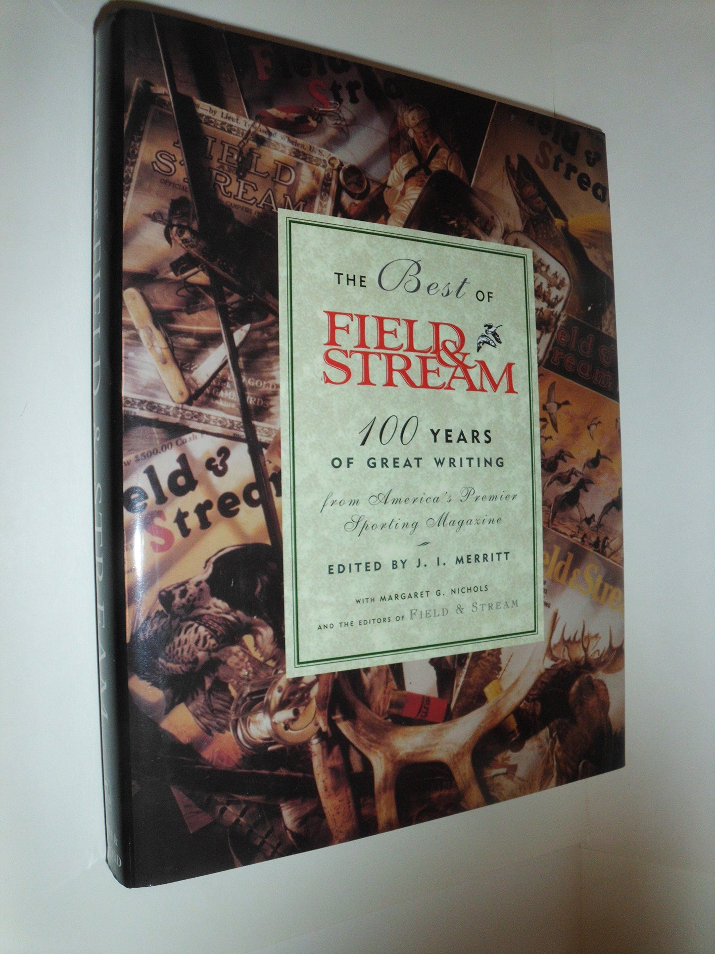 The Best of Field & Stream: 100 Years of Great Writing from America's Premier Sporting Magazine