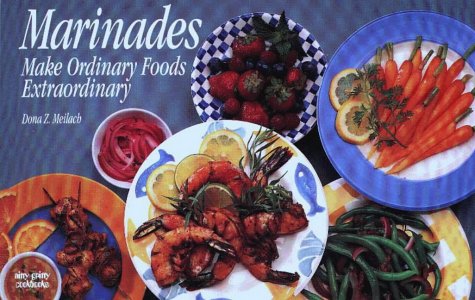 MARINADES MAKE ORDINARY FOODS EXTRAORDINARY (Nitty Gritty Cookbooks)
