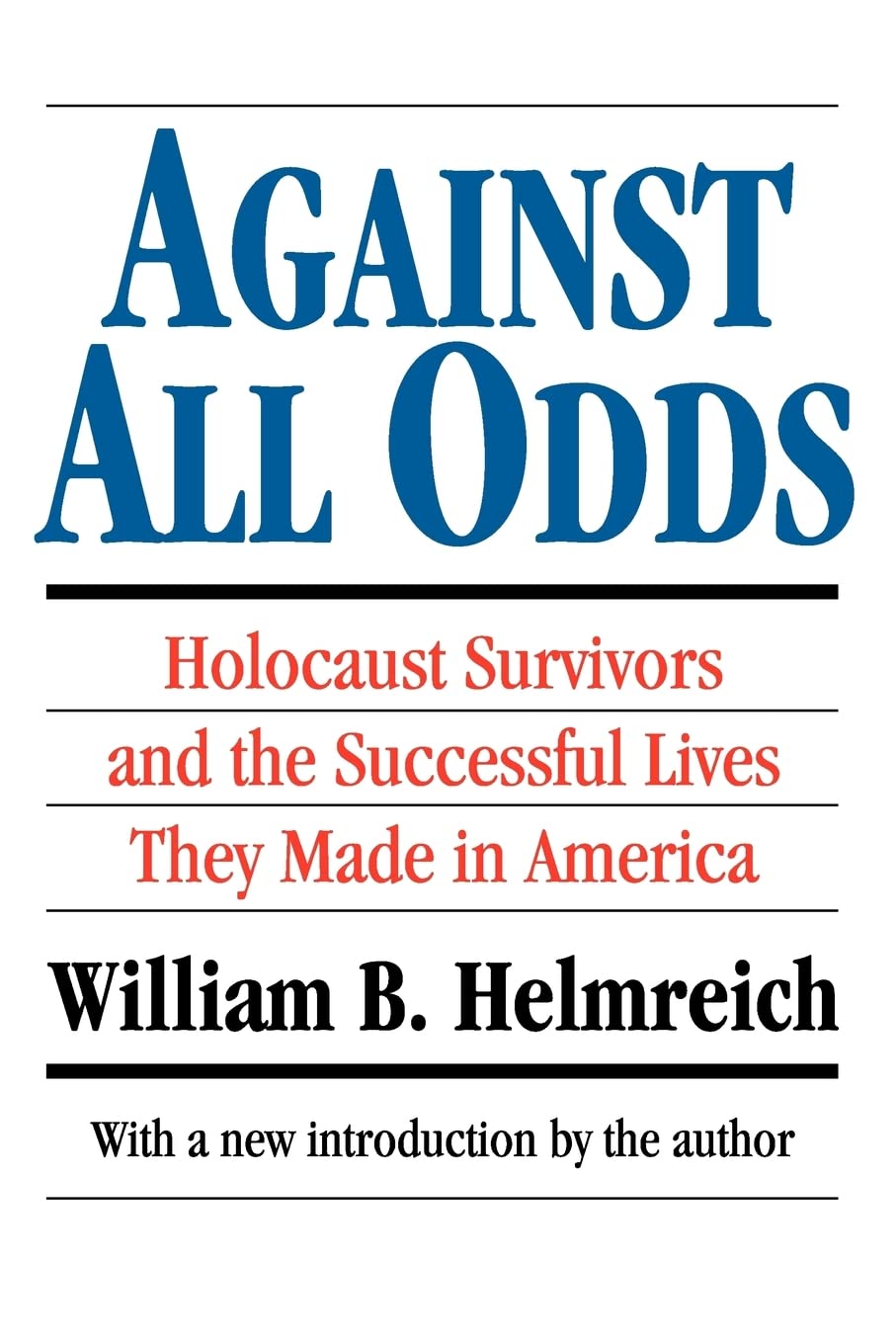 Against All Odds: Holocaust Survivors and the Successful Lives They Made in America (Judaica and Hebraica) - 5648