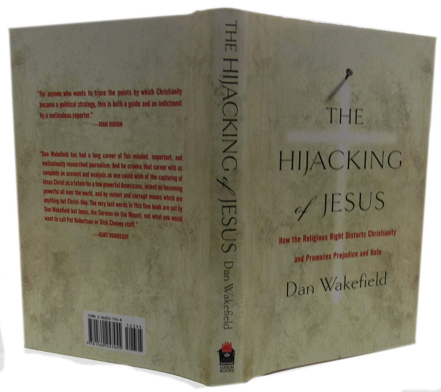 The Hijacking of Jesus: How the Religious Right Distorts Christianity and Promotes Prejudice and Hate