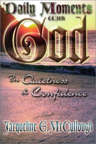 Daily Moments With God: In Quietness & Confidence