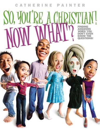 So, You're a Christian! Now What?