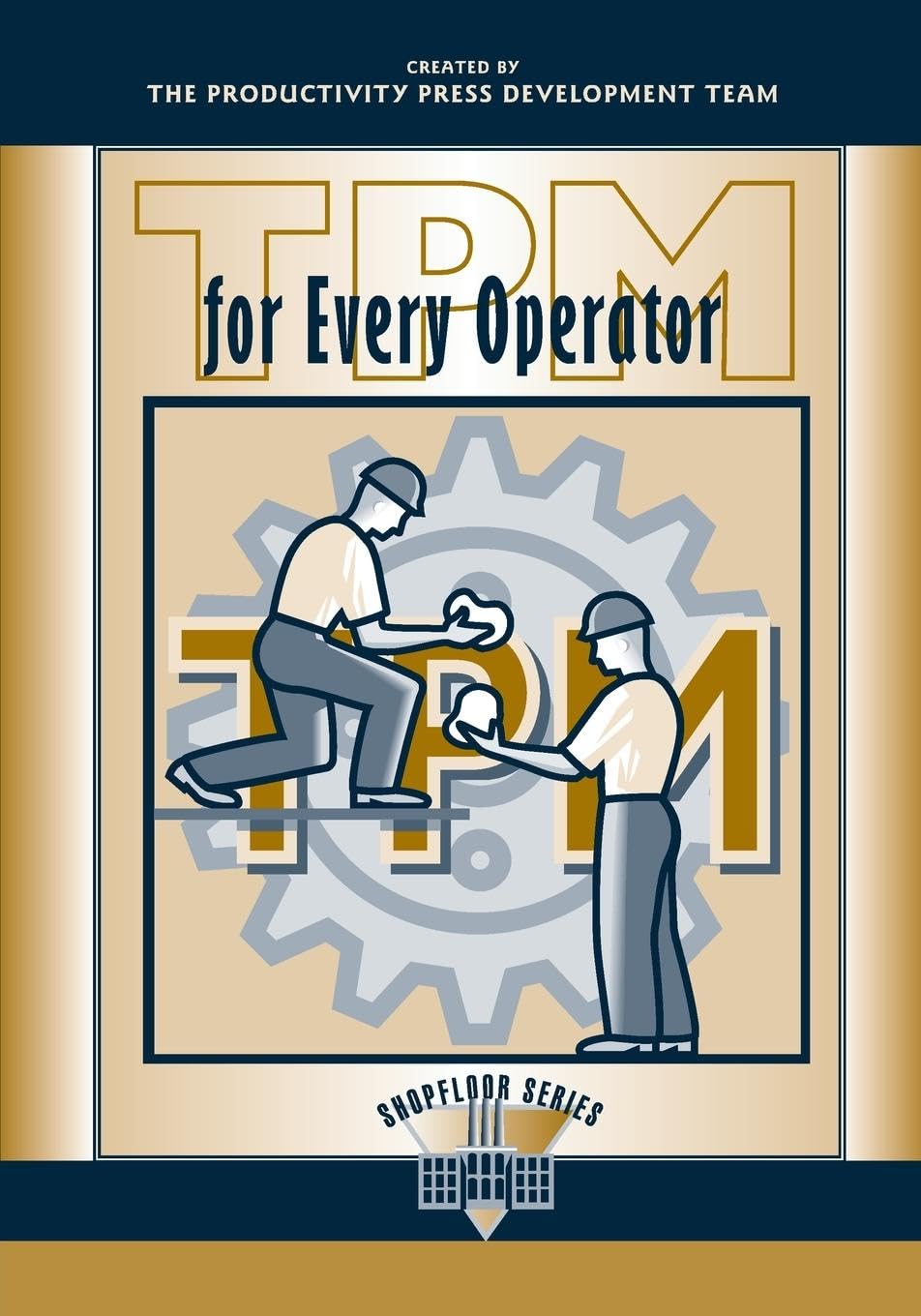 TPM for Every Operator (The Shopfloor Series)