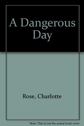 A Dangerous Day