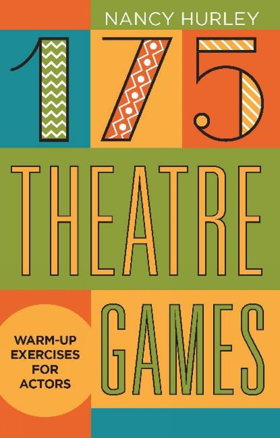 175 Theatre Games: Warm-up exercises for Actors - 3569