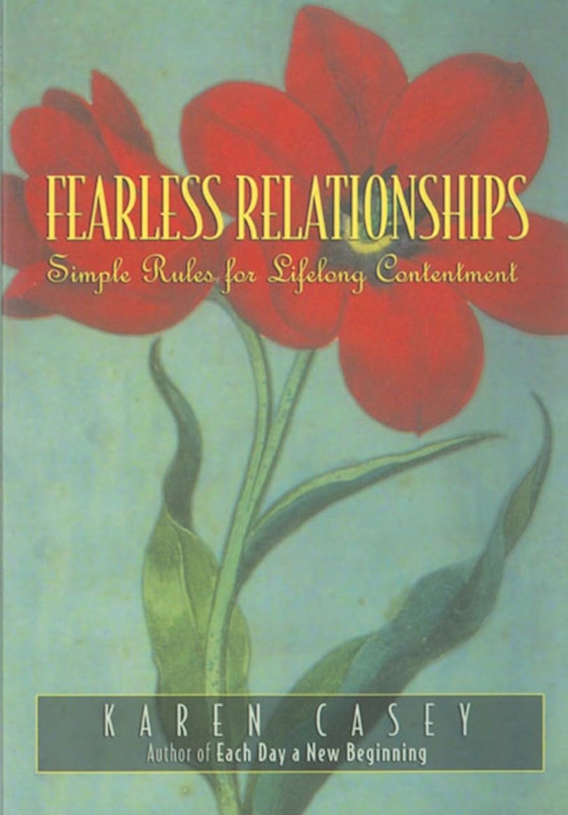 Fearless Relationships: Simple Rules for Lifelong Contentment