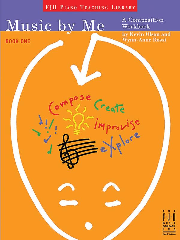 Music by Me, Book One (The FJH Piano Teaching Library, 1)