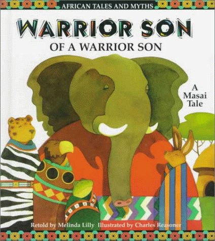 Warrior Son of a Warrior Son: A Masai Tale (African Tales and Myths)