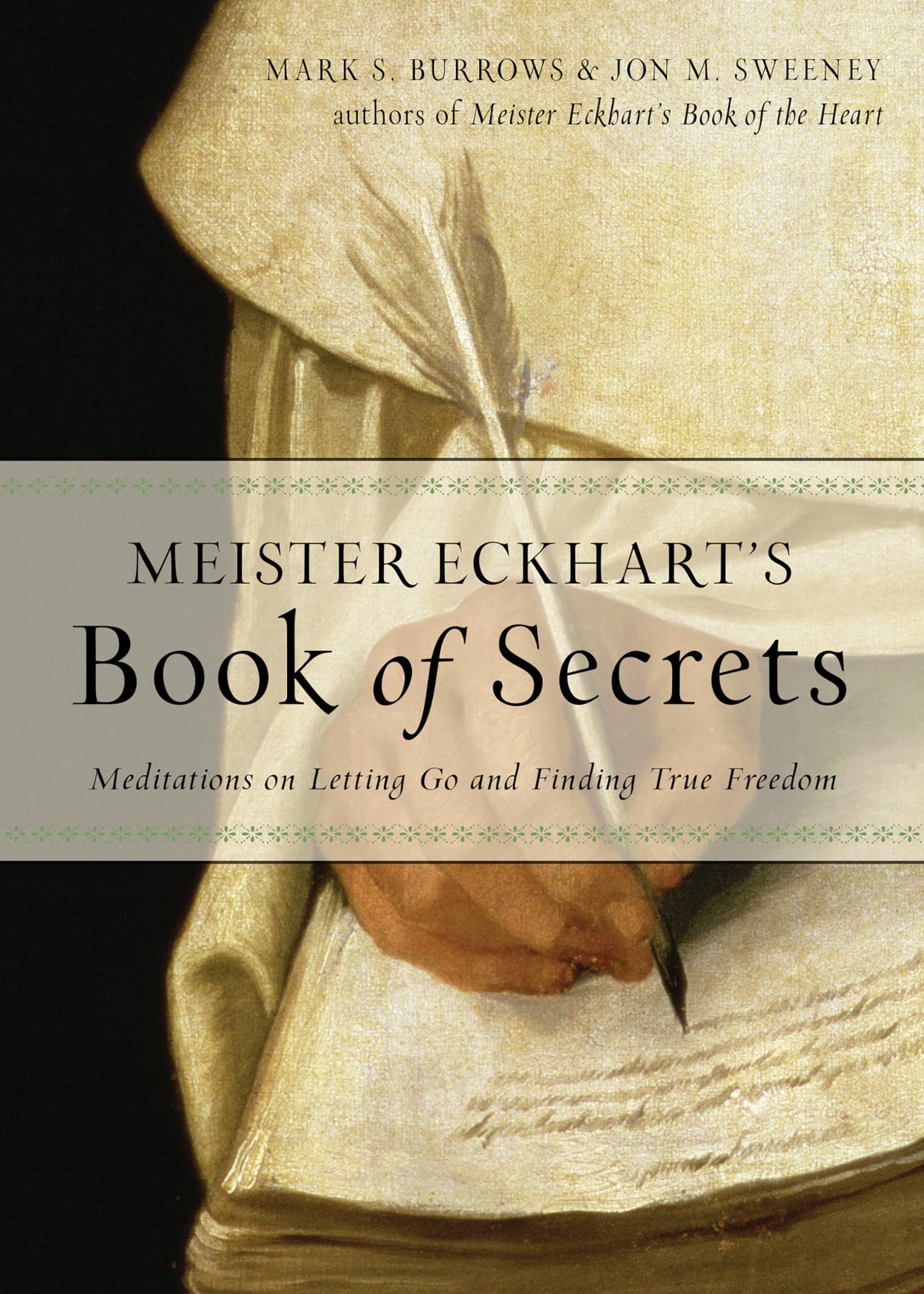 Meister Eckhart's Book of Secrets: Meditations on Letting Go and Finding True Freedom (Wisdom of Meister Eckhart)