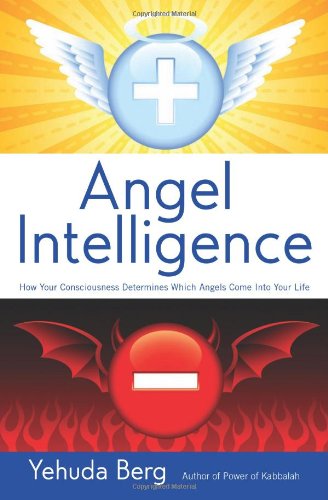 Angel Intelligence: How Your Consciousness Determines Which Angels Come into Your Life - 8282