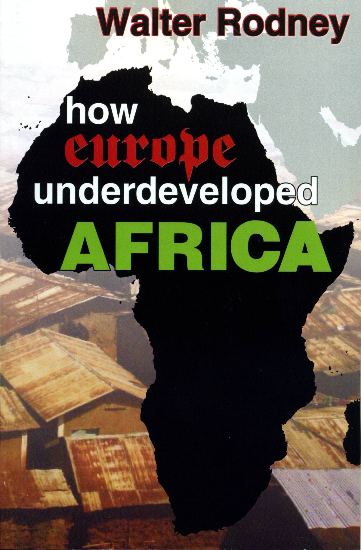 How Europe Underdeveloped Africa