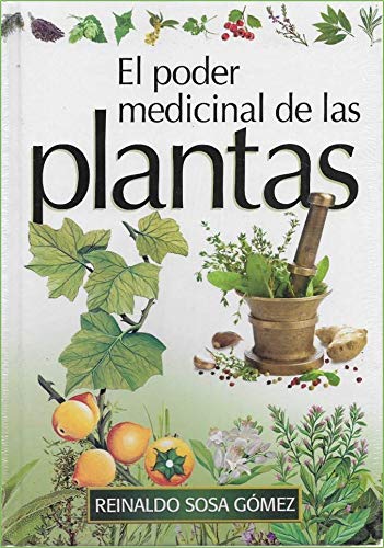 El poder medicinal de las plantas (Spanish Edition)