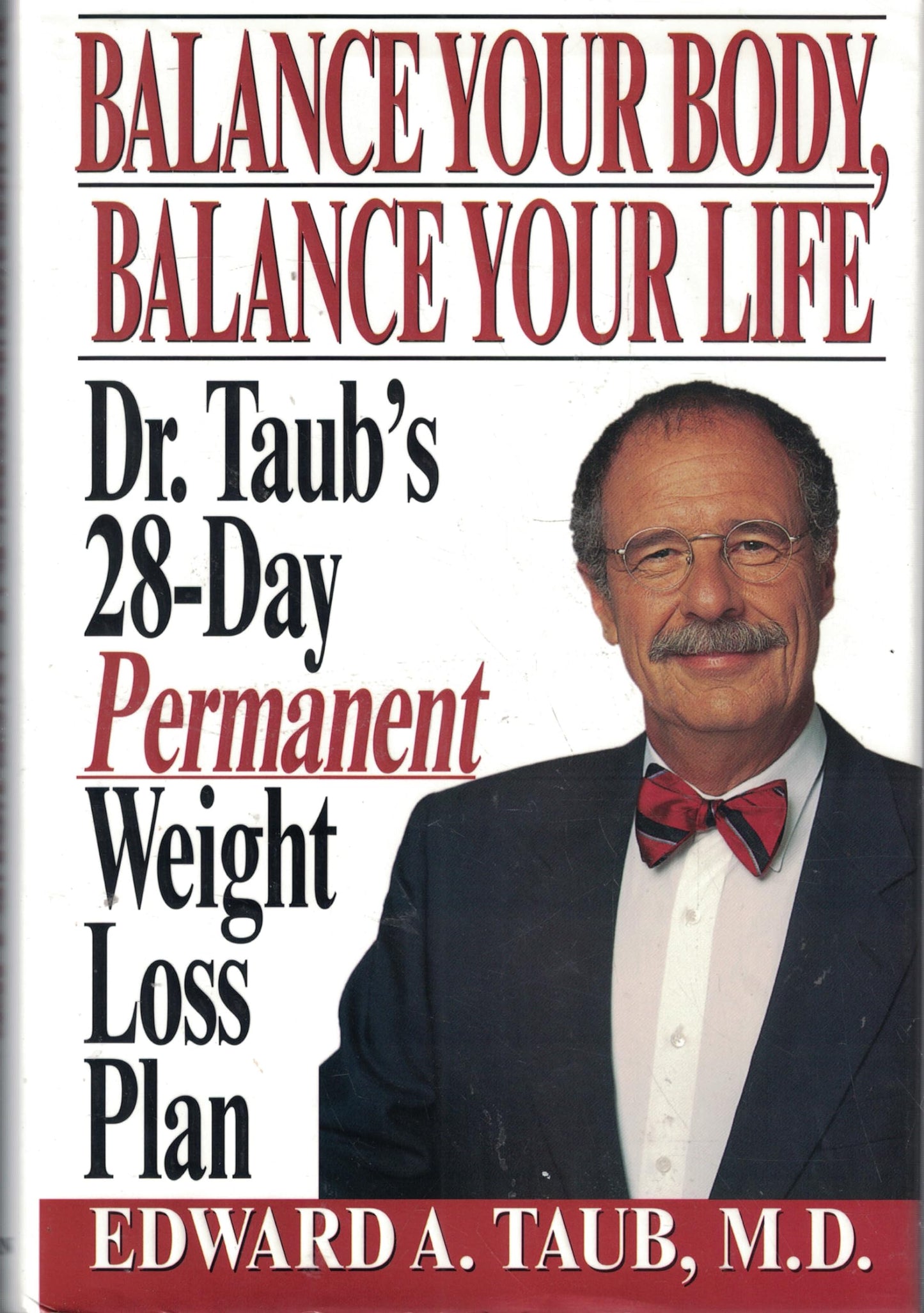 Balance Your Body, Balance Your Life: Dr. Taub's 28 Day Permanent Weight Loss Plan
