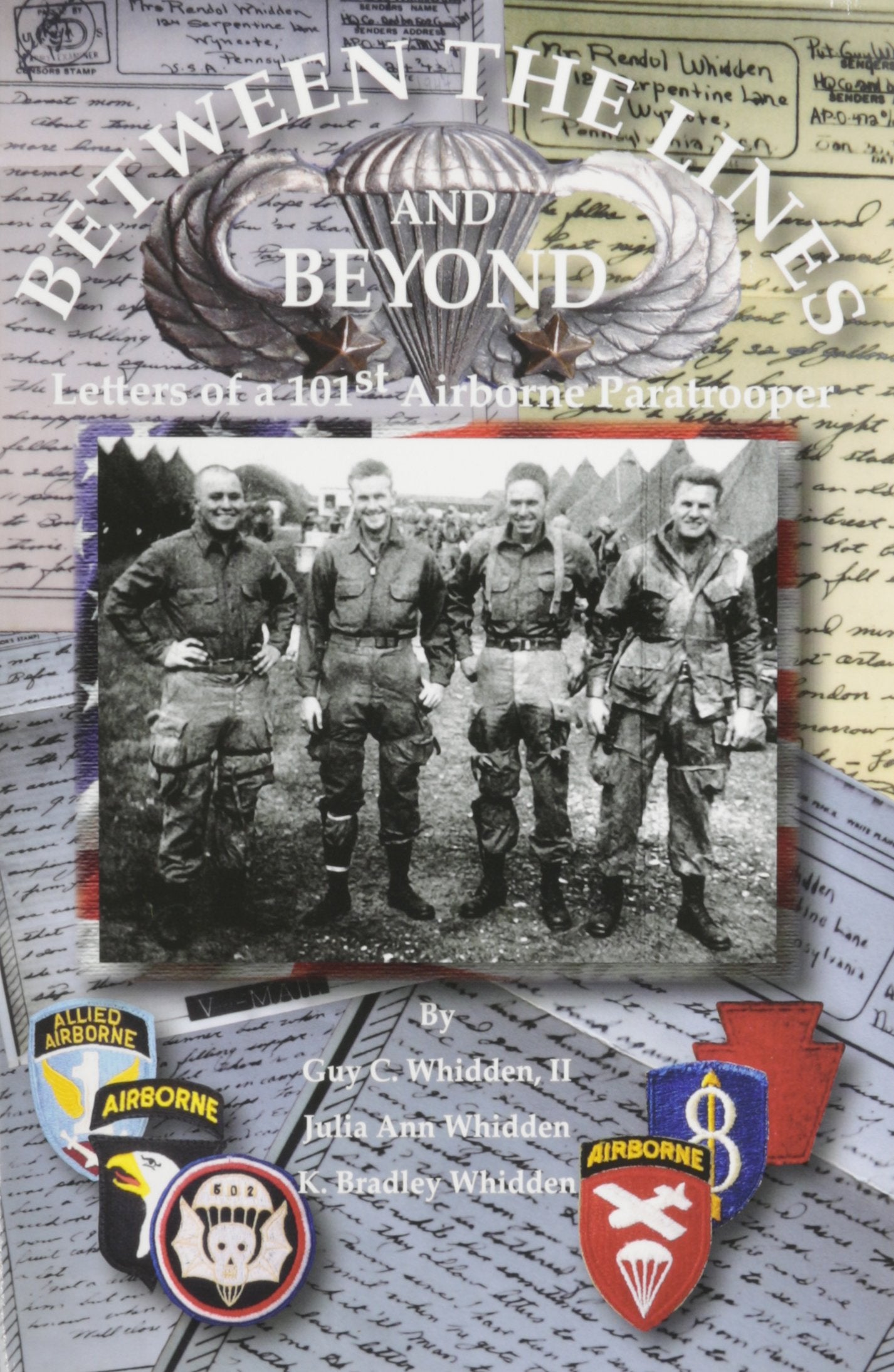 Between the Lines and Beyond: Letters of a 101st Airborne Paratrooper