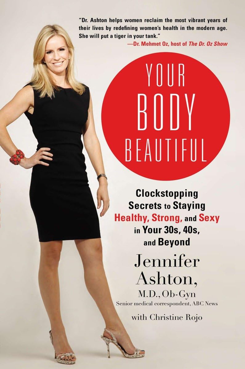 Your Body Beautiful: Clockstopping Secrets to Staying Healthy, Strong, and Sexy in Your 30s, 40s, and Beyond - 3377