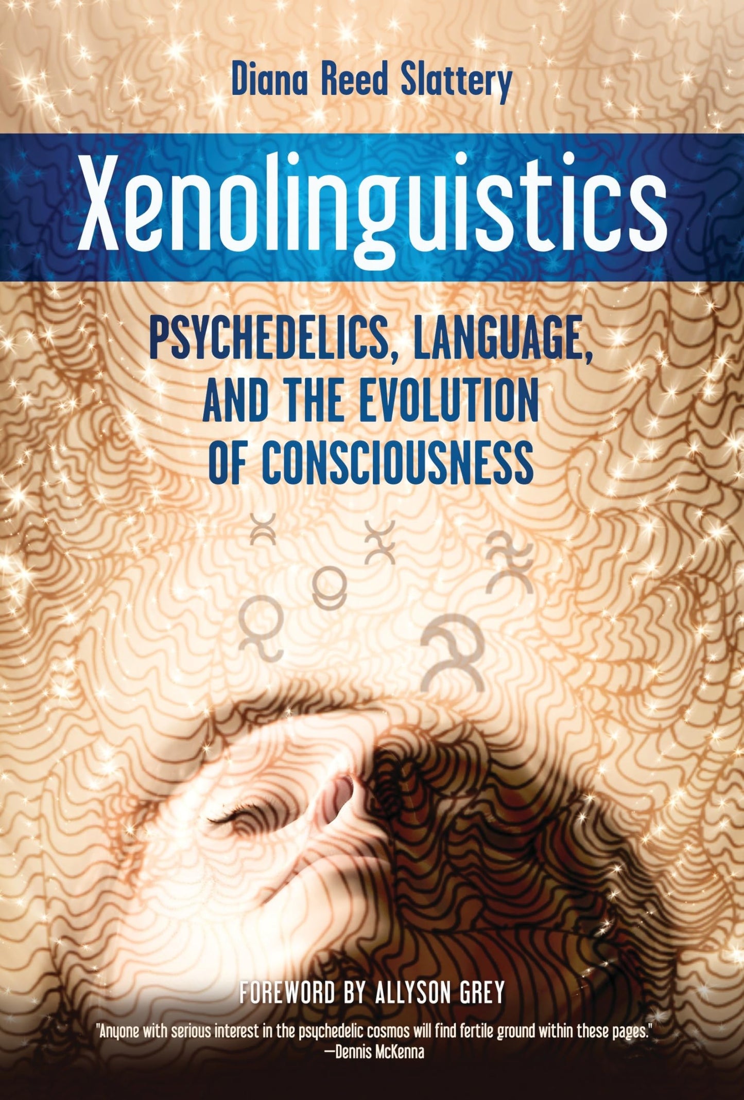 Xenolinguistics: Psychedelics, Language, and the Evolution of Consciousness - 88