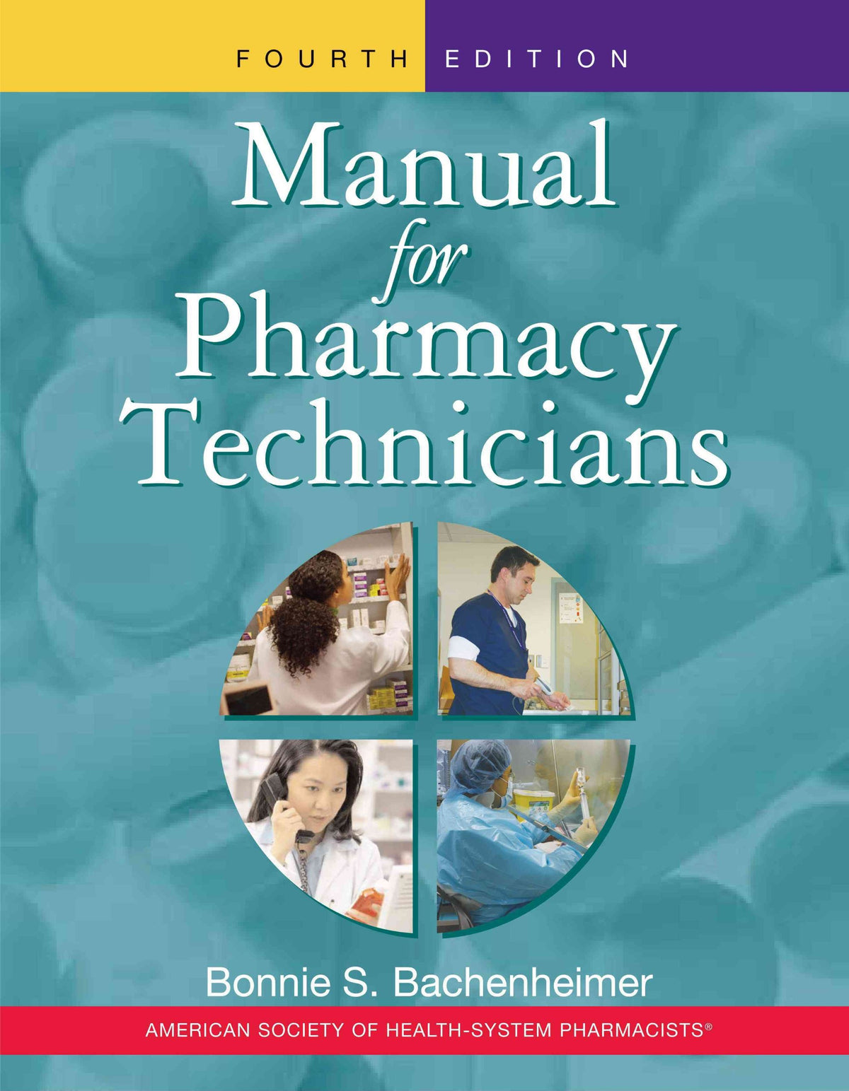Manual for Pharmacy Technicians, 4th Edition