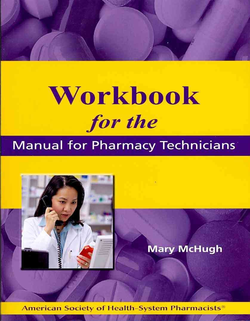 Workbook for the Manual for Pharmacy Technicians