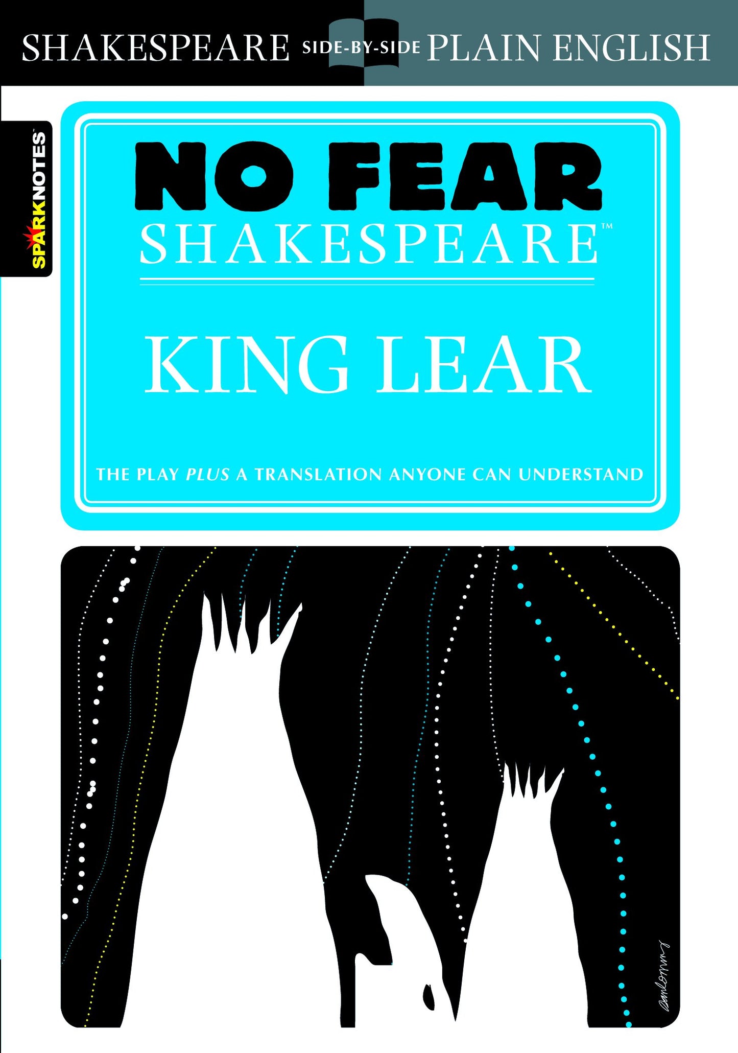 King Lear: No Fear Shakespeare Side-By-Side Plain English (Sparknotes No Fear Shakespeare)