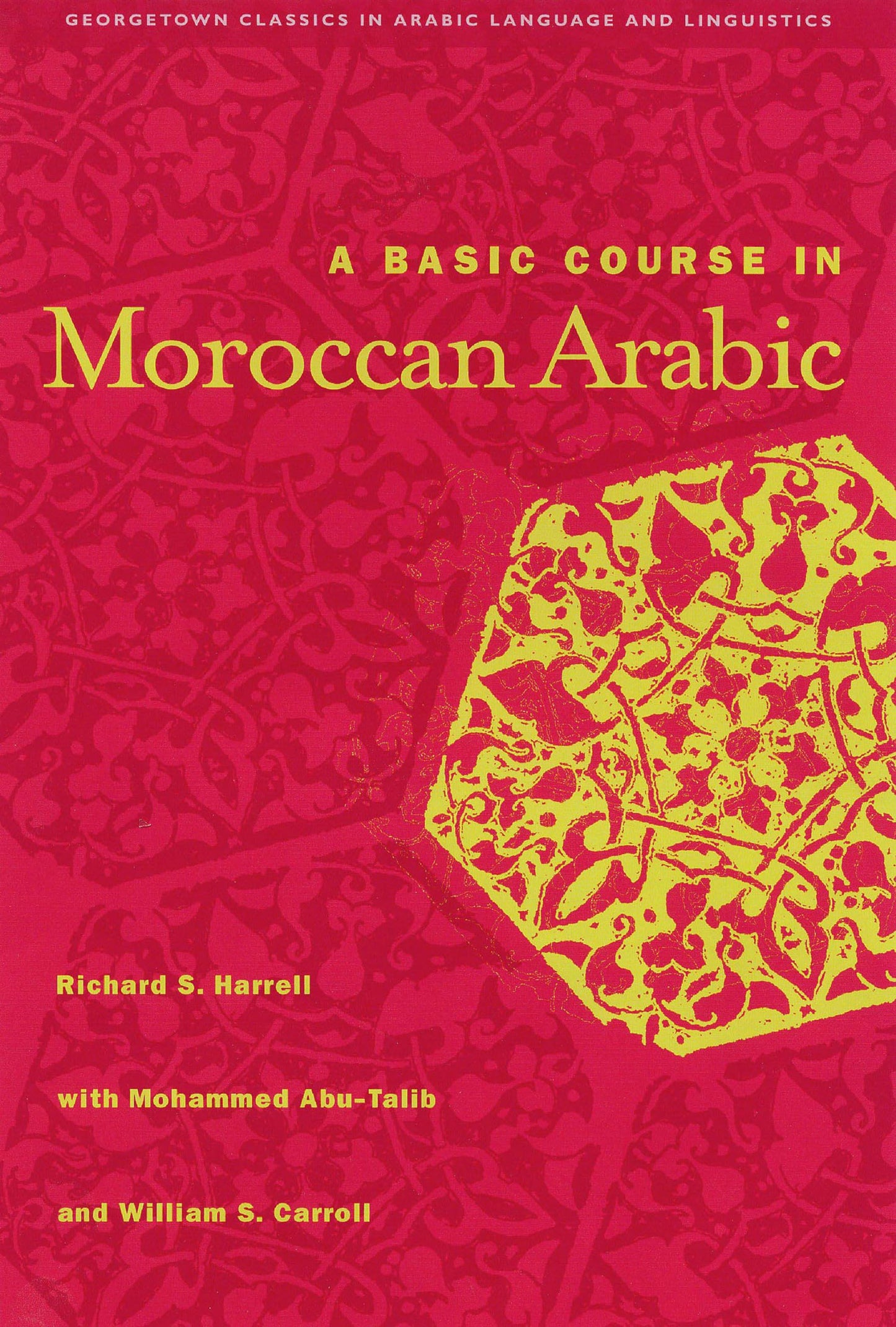 A Basic Course in Moroccan Arabic with MP3 Files (Georgetown Classics in Arabic Languages and Linguistics) - 1737
