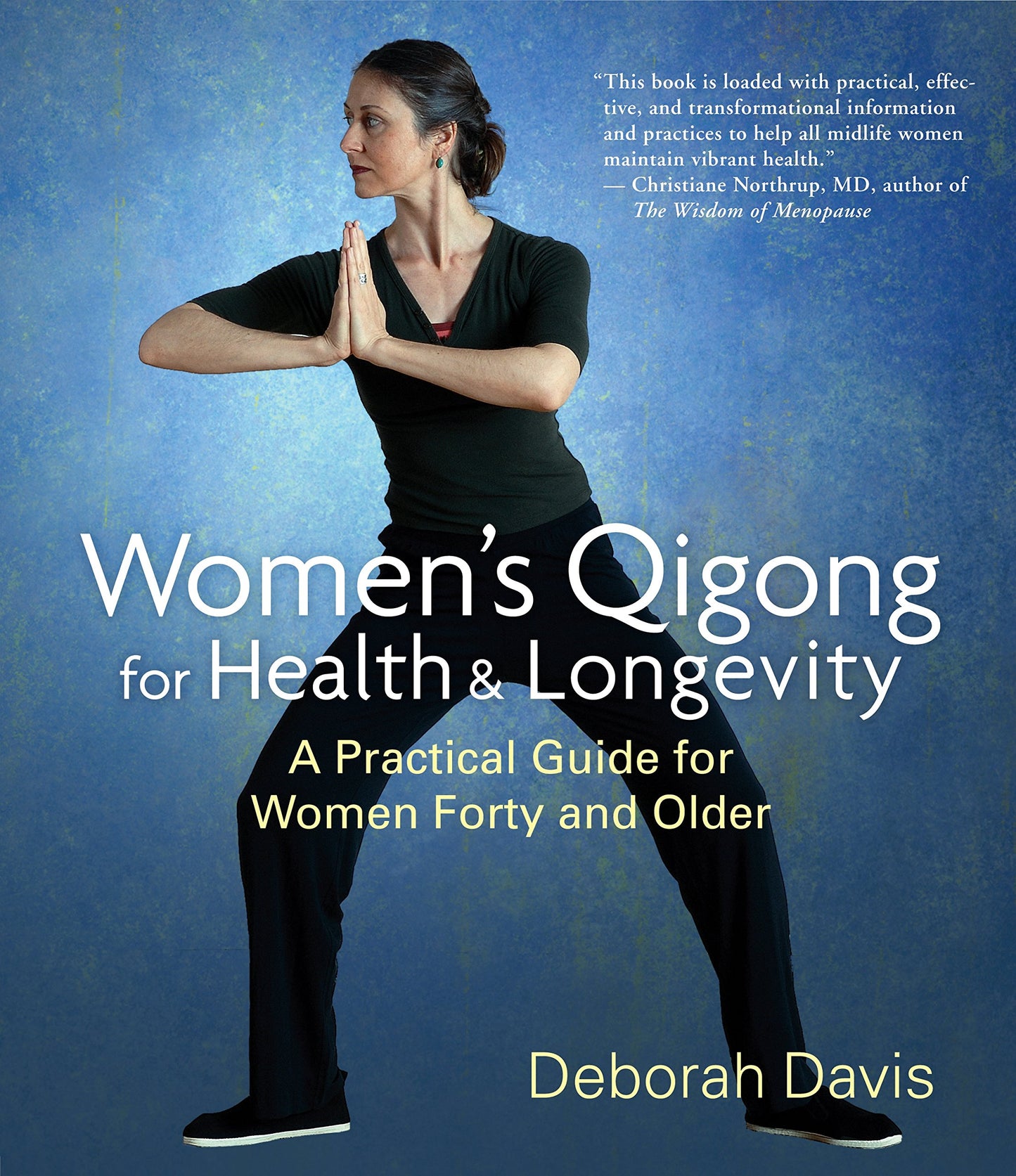 Women's Qigong for Health and Longevity: A Practical Guide for Women Forty and Older - 178