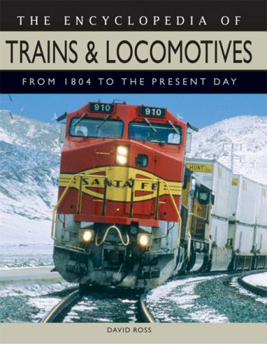 Encyclopedia of Trains & Locomotives: From 1804 to the Present Day