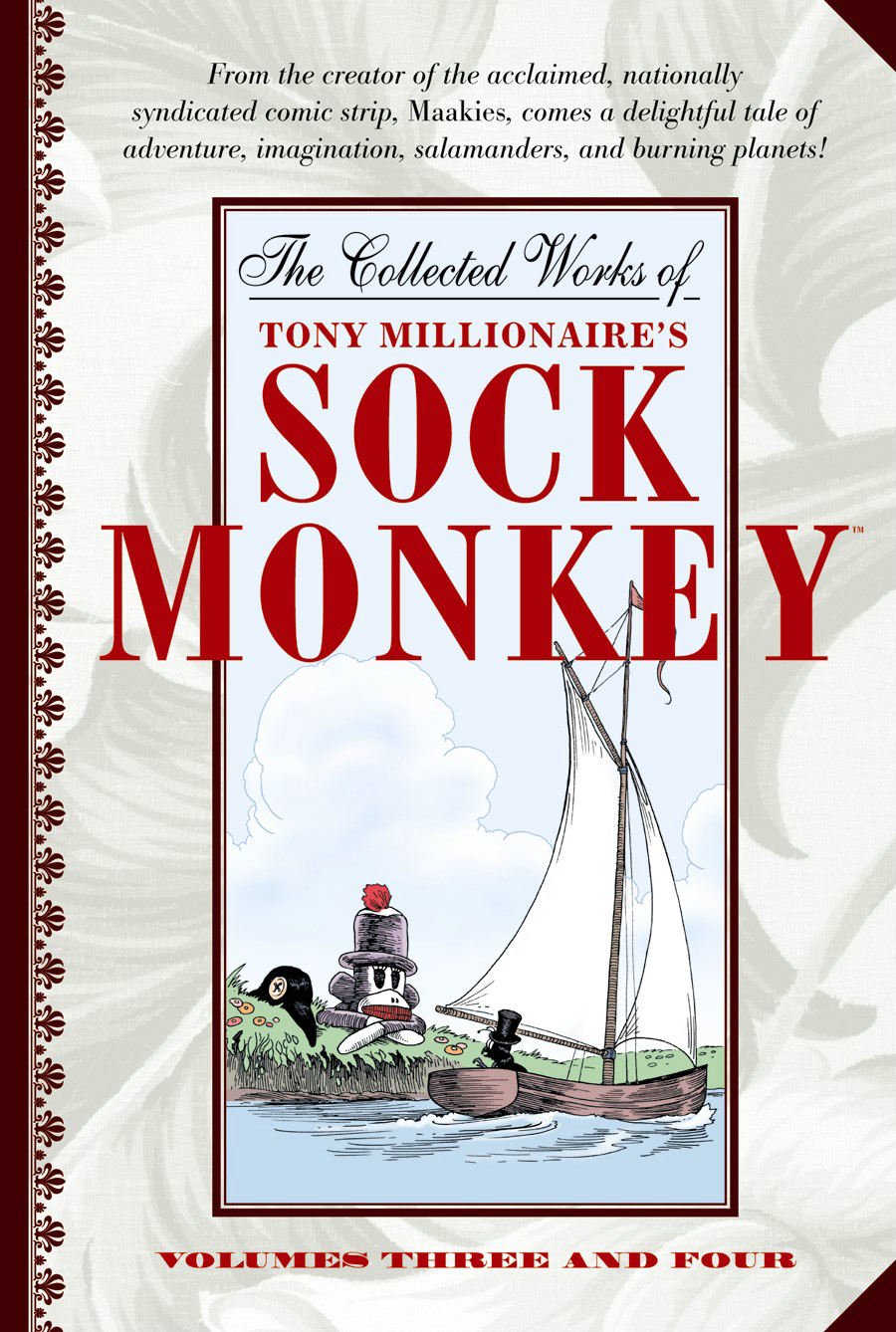 The Collected Works of Tony Millionaire's Sock Monkey (Volumes 3-4)