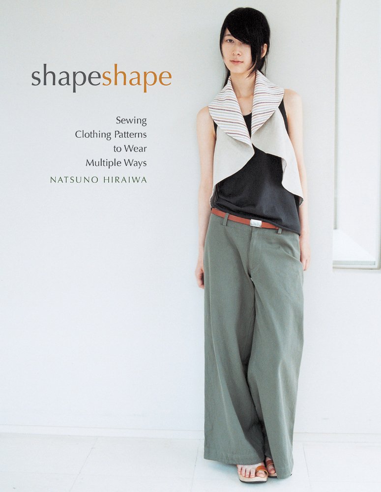 Shape Shape: Sewing Clothing Patterns to Wear Multiple Ways