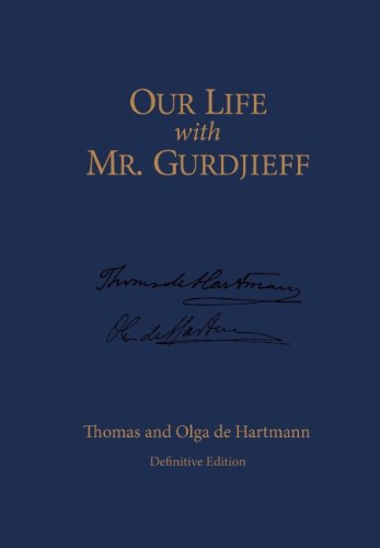 Our Life with Mr. Gurdjieff: Definitive Edition