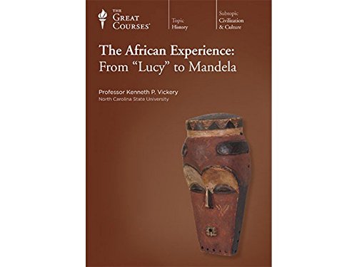 The African Experience: From "Lucy" to Mandela
