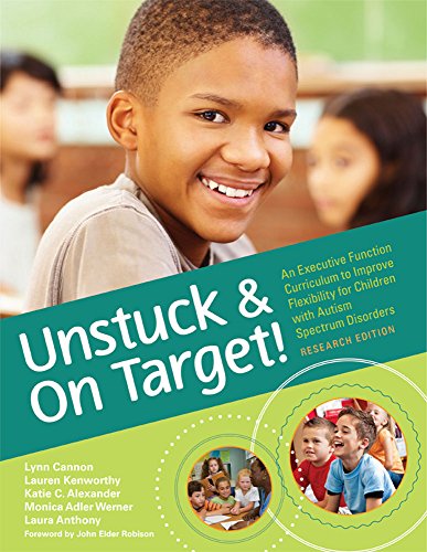 Unstuck and On Target!: An Executive Function Curriculum to Improve Flexibility for Children with Autism Spectrum Disorders, Research Edition