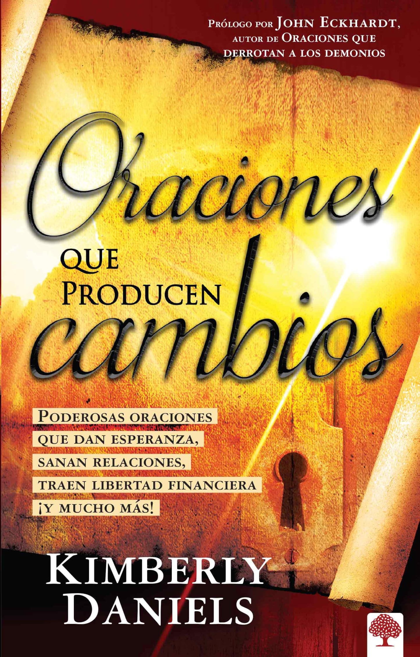 Oraciones que producen cambios: Poderosas oraciones que dan esperanza sanan relaciones, traen libertad financiera ¡Y mucho más! / Prayers That Bring Change (Spanish Edition)