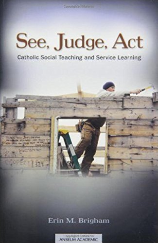 See, Judge, Act: Catholic Social Teaching and Service Learning