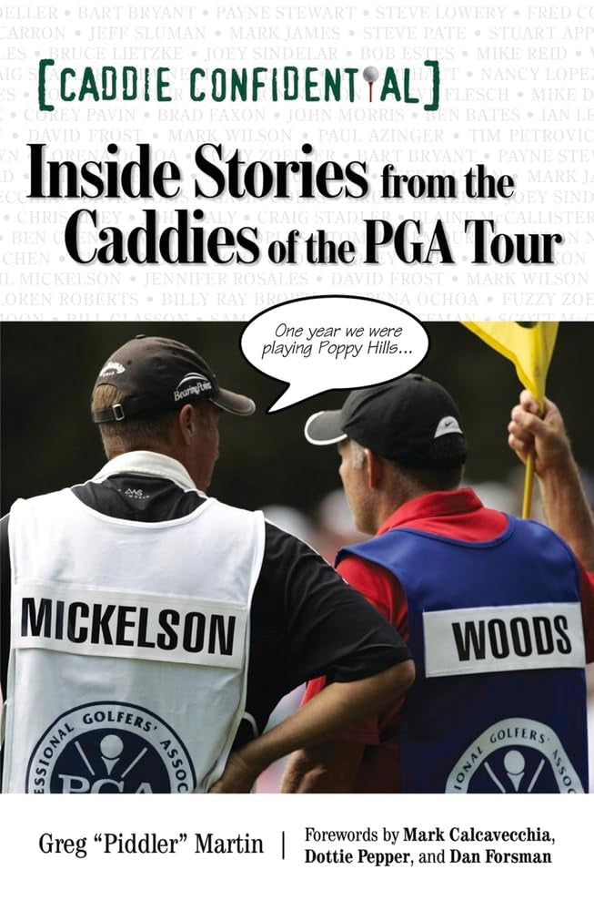 Caddie Confidential: Inside Stories from the Caddies of the PGA Tour