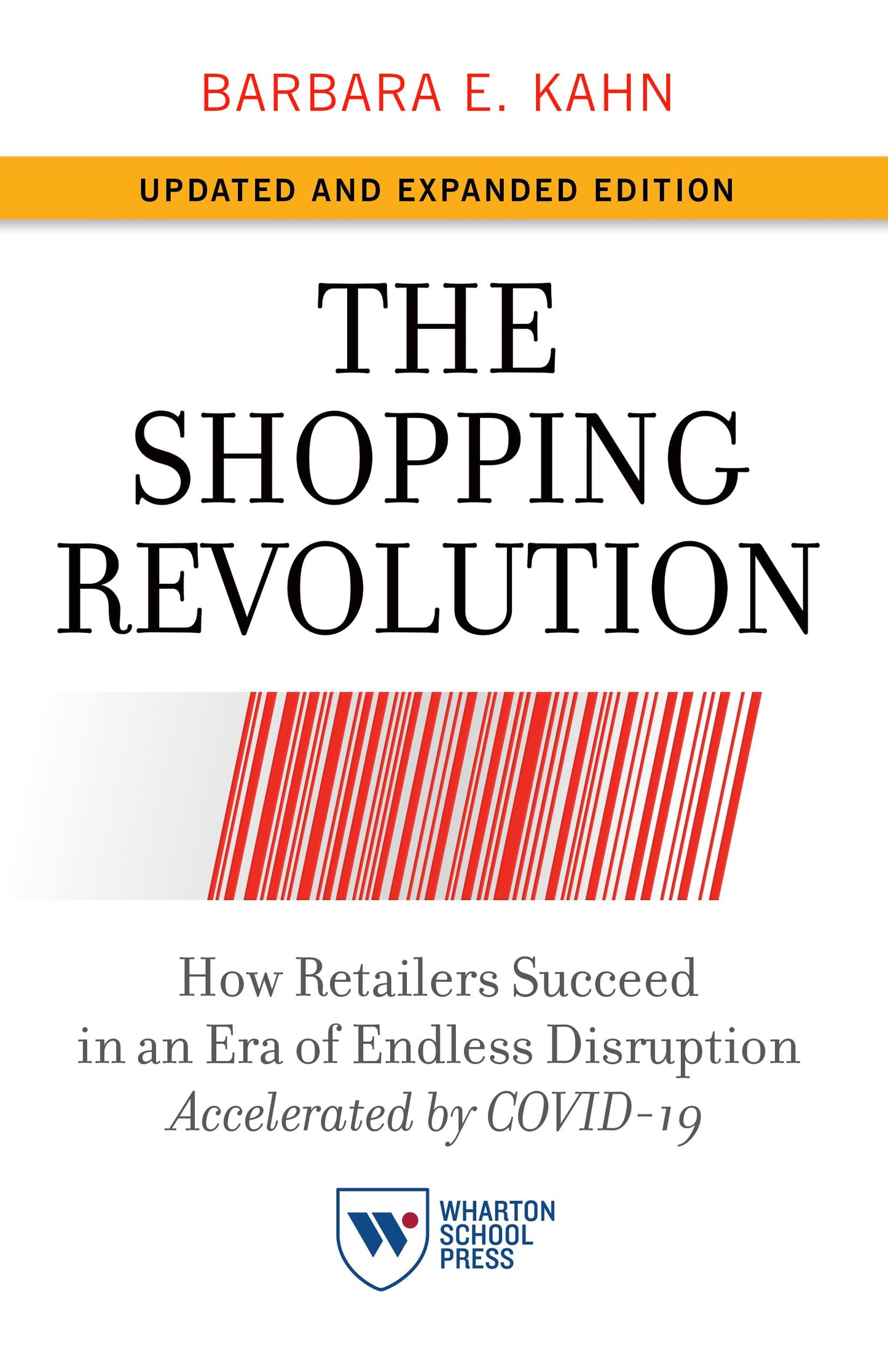 The Shopping Revolution, Updated and Expanded Edition: How Retailers Succeed in an Era of Endless Disruption Accelerated by COVID-19 - 9484