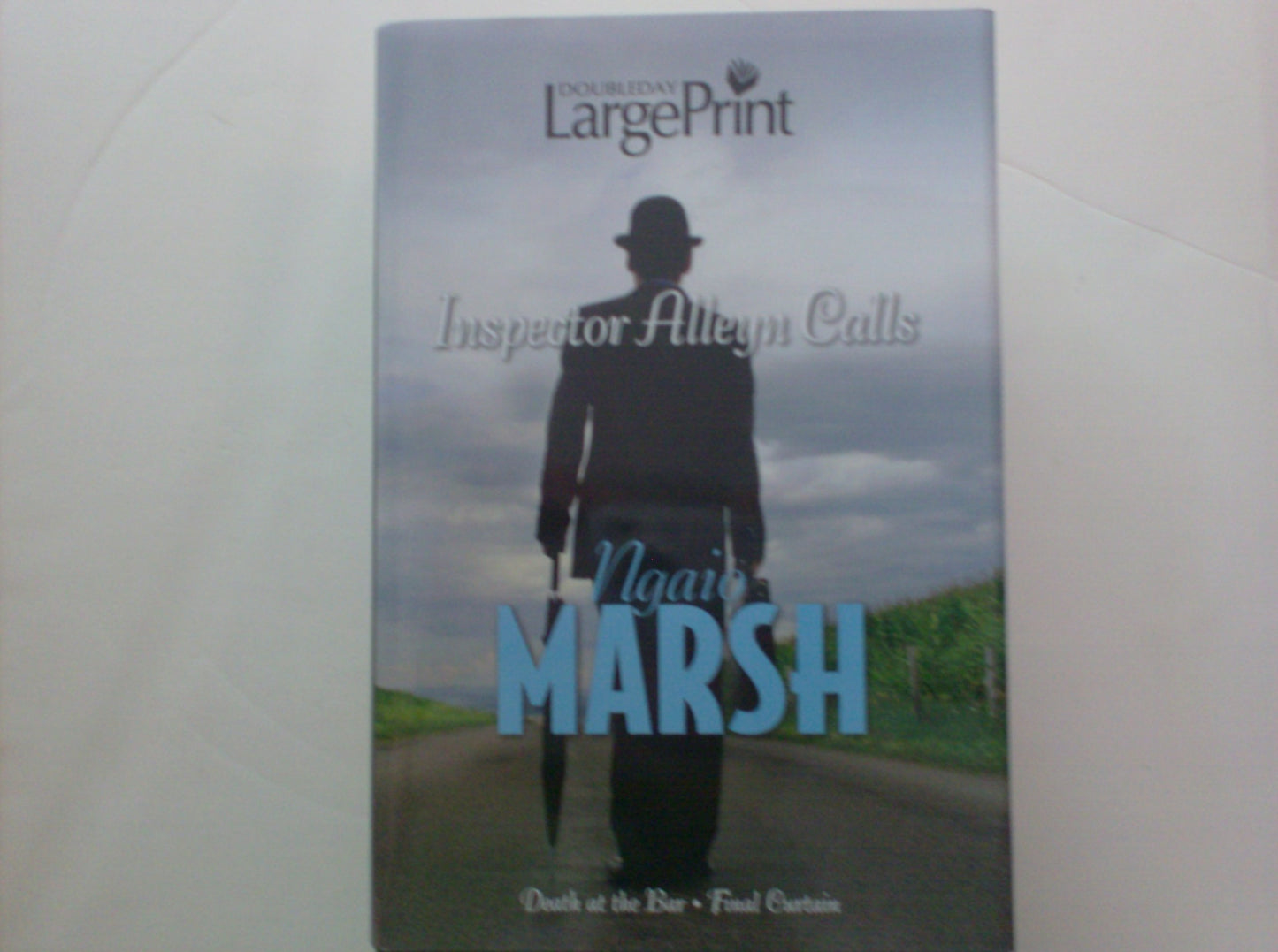 Inspector Alleyn Calls: Death at the Bar; Final Curtain (Large Print) - 9130