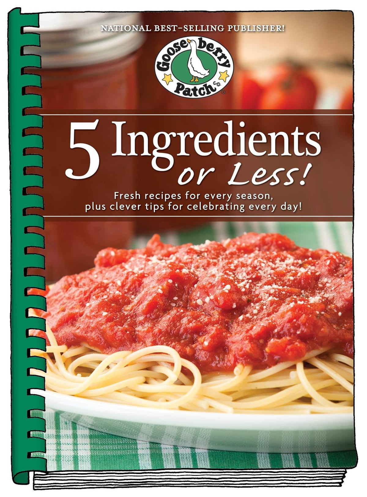 5 Ingredients or Less Cookbook: Fresh recipes for every season plus clever tips for celebrating every day. (Everyday Cookbook Collection)