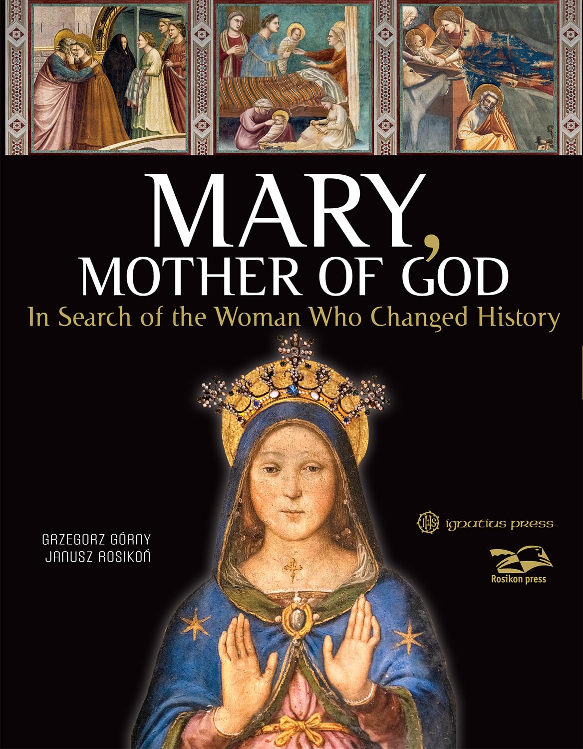 Mary, Mother of God: In Search of the Woman Who Changed History - 1273
