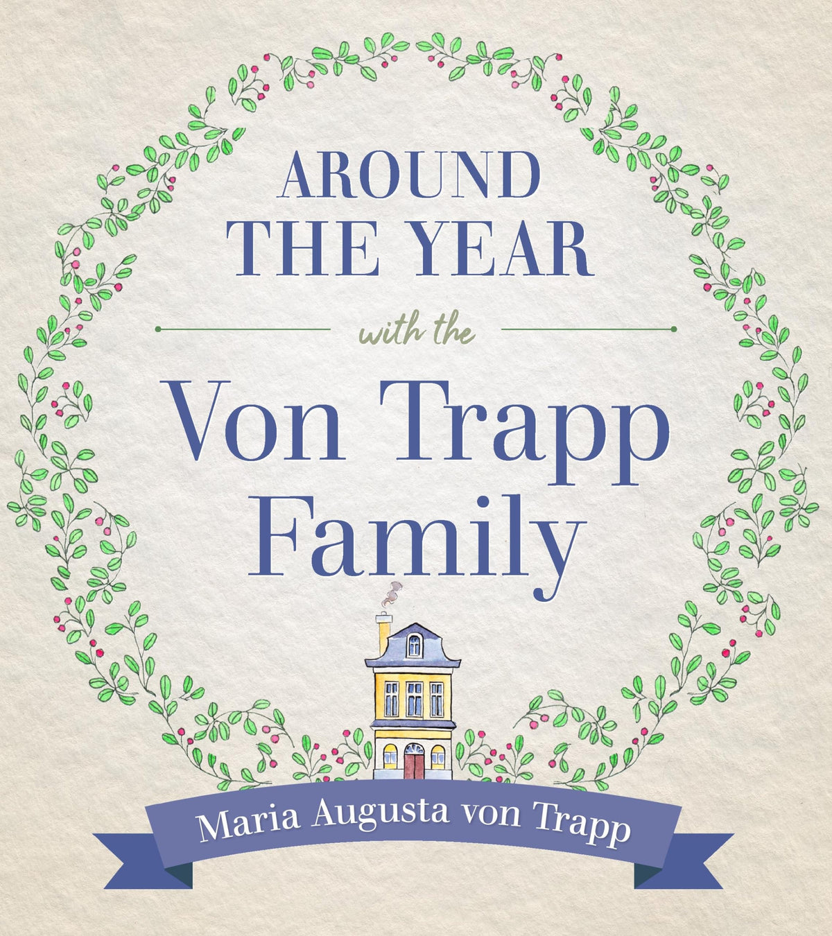 Around the Year with the Von Trapp Family