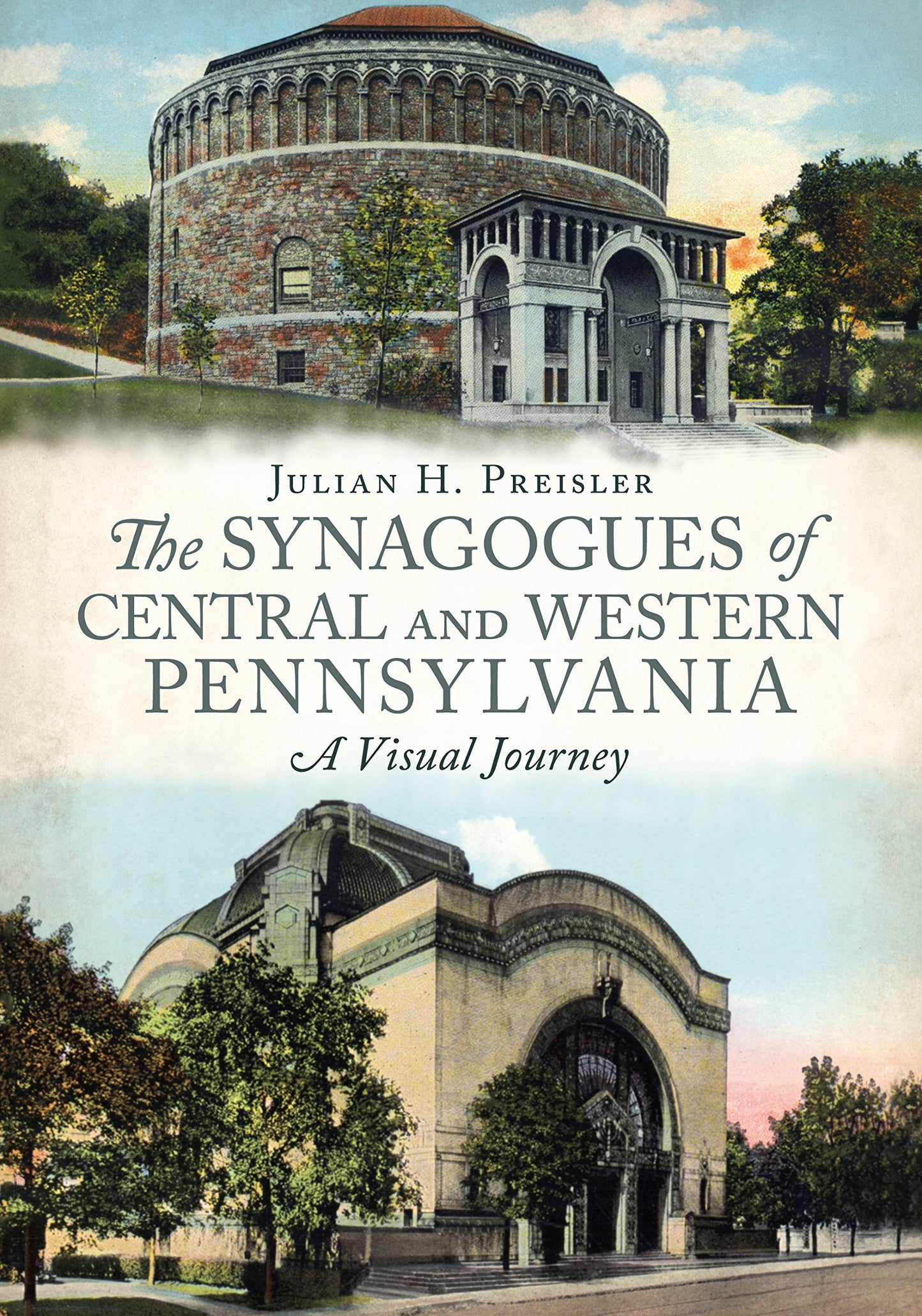 The Synagogues of Central & Western Pennsylvania: A Visual Journey (America Through Time) - 7188
