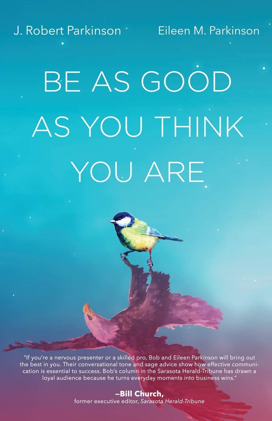 Be As Good As You Think You Are