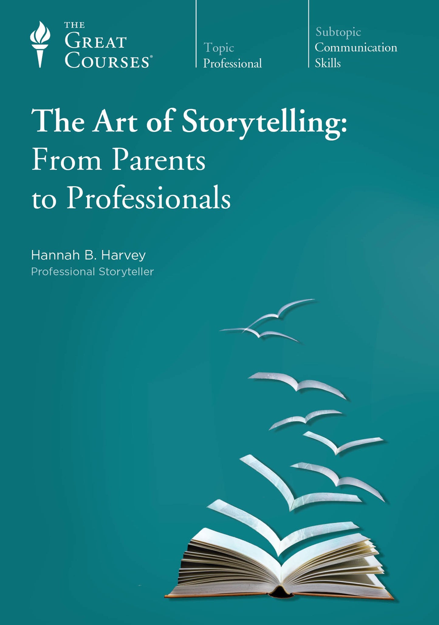 The Great Courses: The Art of Storytelling: From Parents to Professionals